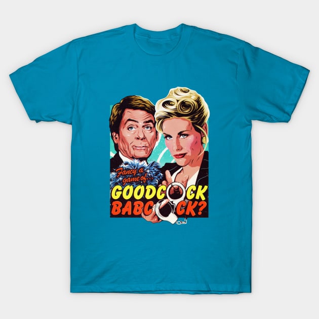 GOODCOCK BABCOCK T-Shirt by nordacious